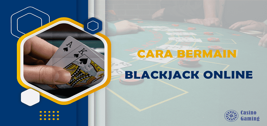 Cara Bermain Blackjack Online