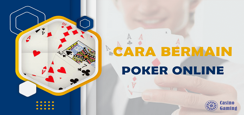 Care Bermain Poker Online