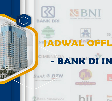 Jadwal Offline Bank – Bank di Indonesia