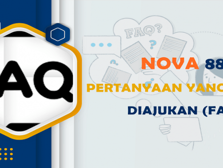 Nova88 Pertanyaan Yang Sering Diajukan (FAQ)