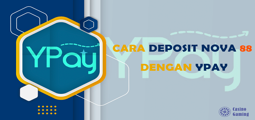 Cara Deposit Nova88 Dengan Ypay