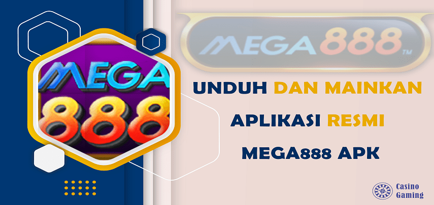 Unduh dan Mainkan Aplikasi Resmi Mega888 APK