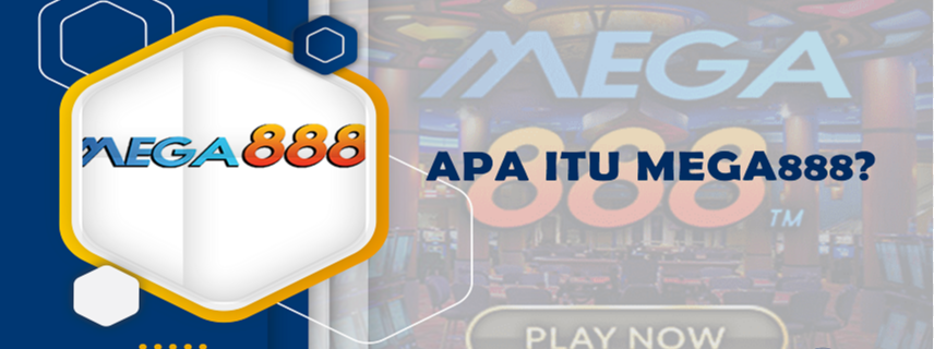 Apa Itu Mega888